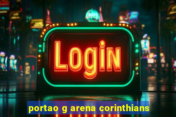 portao g arena corinthians